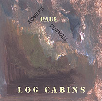 PAUL DUNMALL - Log Cabins cover 