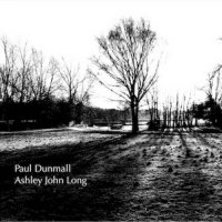 PAUL DUNMALL - Paul Dunmall & Ashley John Long cover 