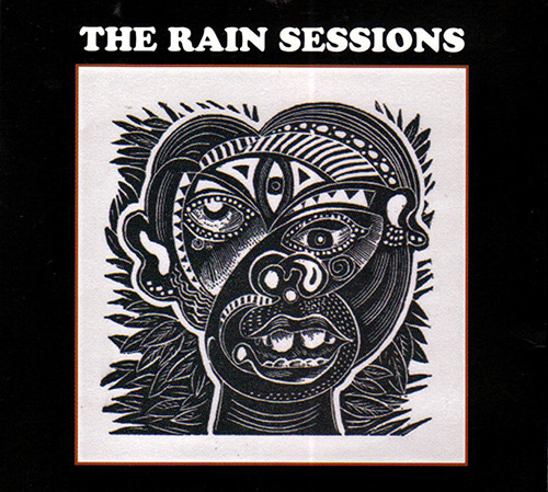 PAUL DUNMALL - Paul  Dunmall / Jon Irabagon / Mark Sanders / Jim Bashford : The Rain Sessions cover 