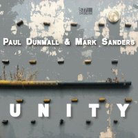 PAUL DUNMALL - Paul Dunmall, Mark Sanders : Unity cover 