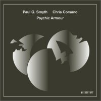 PAUL G. SMYTH - Paul G. Smyth, Chris Corsano : Psychic Armour cover 