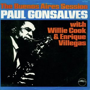 PAUL GONSALVES - The Buenos Aires Session (With Willie Cook & Enrique Villegas) cover 