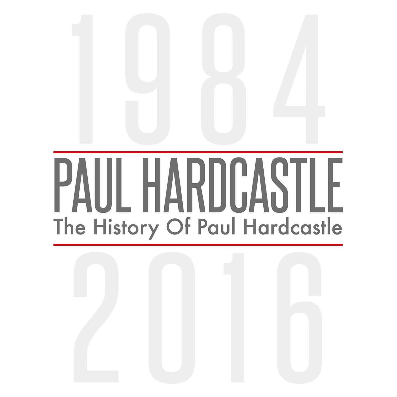 PAUL HARDCASTLE - The History Of Paul Hardcastle cover 