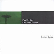 PAUL LYTTON - English Suites (with  Ken Vandermark) cover 