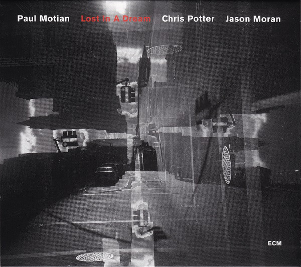 PAUL MOTIAN - Paul Motian, Chris Potter, Jason Moran : Lost In A Dream cover 