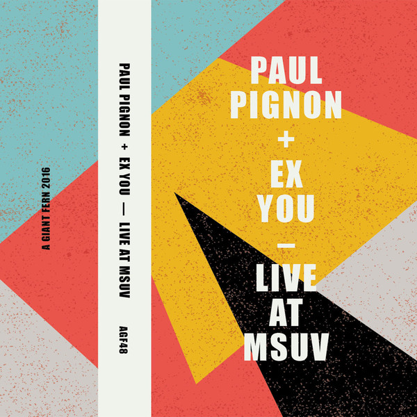 PAUL PIGNON - Paul Pignon + Ex You : Live At MSUV cover 