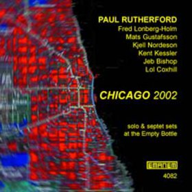 PAUL RUTHERFORD - Chicago 2002 cover 