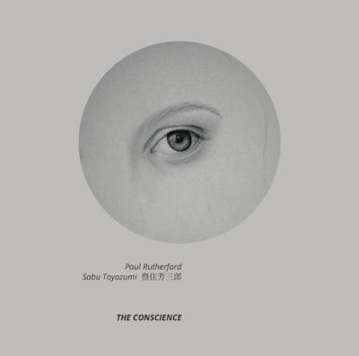 PAUL RUTHERFORD - Paul Rutherford and Sabu Toyozumi : The Conscience cover 