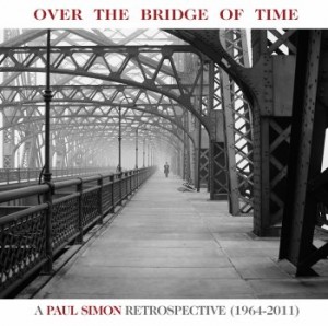 PAUL SIMON - Over the Bridge of Time: A Paul Simon Retrospective (1964-2011) cover 