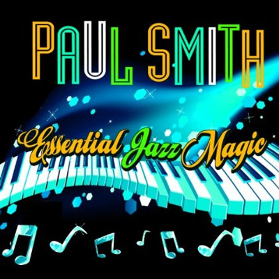 PAUL SMITH - Essential Jazz Magic cover 