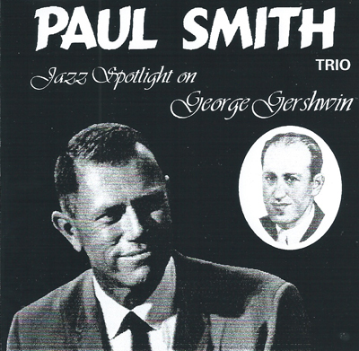 PAUL SMITH - Jazz Spotlight on George Gershwin cover 