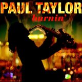 PAUL TAYLOR (SAXOPHONE) - Burnin' cover 