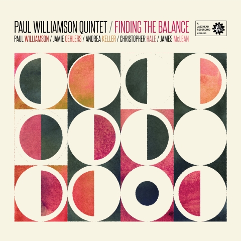 PAUL WILLIAMSON (TRUMPET) - Paul Williamson Quintet : Finding the Balance cover 
