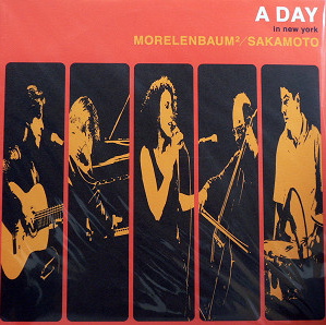 PAULA MORELENBAUM - Morelenbaum2 and Sakamoto : A Day In New York cover 