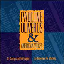 PAULINE OLIVEROS - Pauline Oliveros & American Voices ‎: In Memoriam, Mr. Whitney / St. George And The Dragon cover 