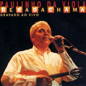 PAULINHO DA VIOLA - Bebadachama cover 