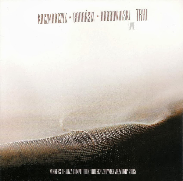 PAWEL KACZMARCZYK - Kaczmarczyk , Barański , Dobrowolski ‎: Trio - Live cover 