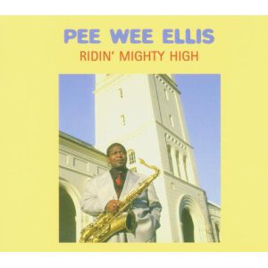 PEE WEE ELLIS - Ridin' Mighty High cover 