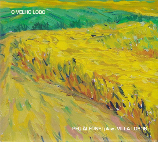 PEO ALFONSI - O Velho Lobo (Peo Alfonsi Plays Villa Lobos) cover 