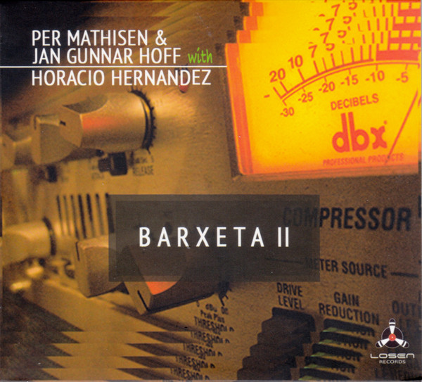 PER MATHISEN - Per Mathisen & Jan Gunnar Hoff With Horacio Hernandez : Barxeta II cover 