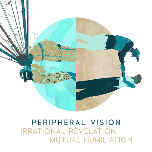 PERIPHERAL VISION - Irrational Revelation | Mutual Humiliation cover 