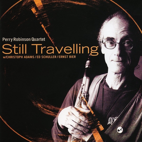 PERRY ROBINSON - Perry Robinson Quartet ‎: Still Travelling cover 