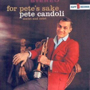 PETE CANDOLI / THE CANDOLI BROTHERS - For Pete's Sake cover 