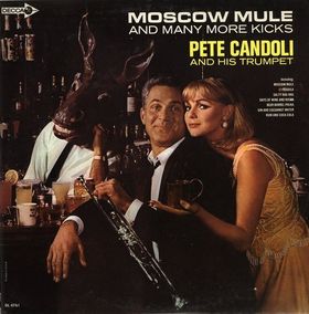 PETE CANDOLI / THE CANDOLI BROTHERS - Moscow Mule And Many More Kicks cover 