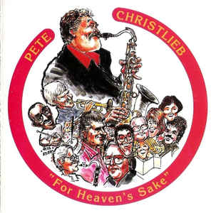 PETE CHRISTLIEB - For Heaven's Sake cover 