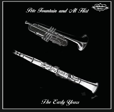 PETE FOUNTAIN - Pete Fountain and Al Hirt - The Early Years cover 