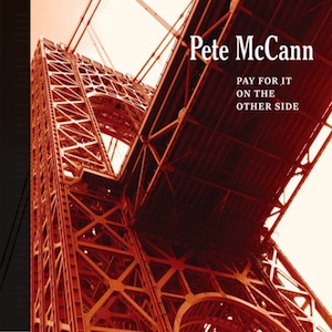 PETE MCCANN - Pay For It On The Other Side cover 