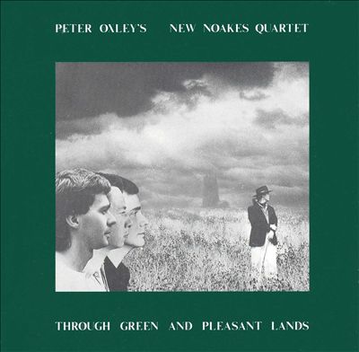PETE OXLEY - Through Green and Pleasant Lands cover 