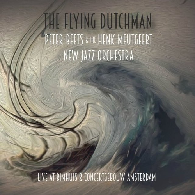 PETER BEETS - Peter Beets & the Henk Meutgeert New Jazz Orchestra : The Flying Dutchman cover 