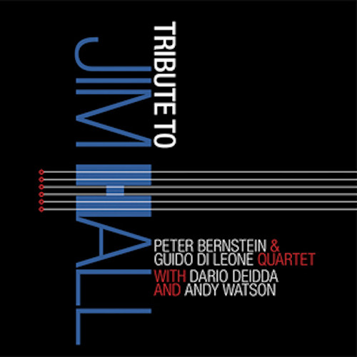 PETER BERNSTEIN - Peter Bernstein & Guido Di Leone Quartet : Tribute to Jim Hall cover 