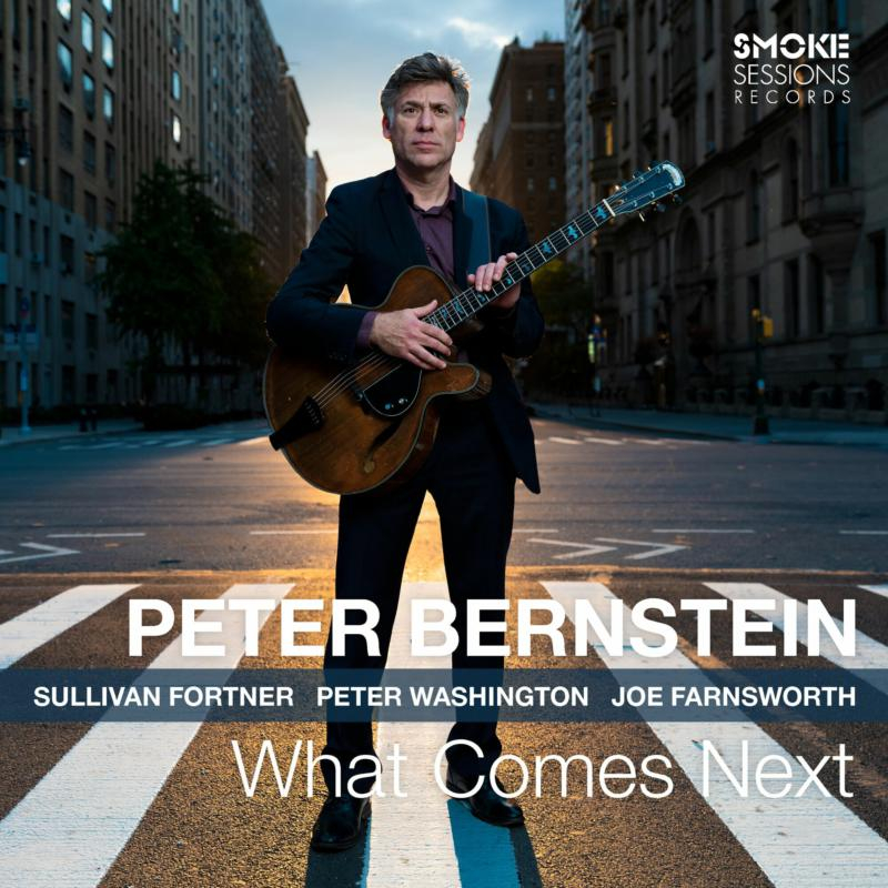 PETER BERNSTEIN - What Comes Next cover 