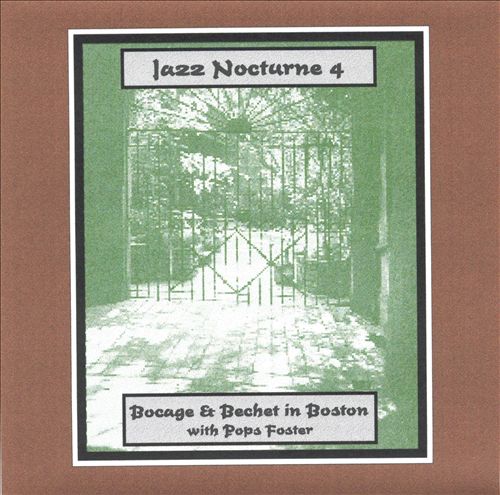 PETER BOCAGE - Jazz Nocturne, Vol. 4: Bocage & Bechet in Boston cover 