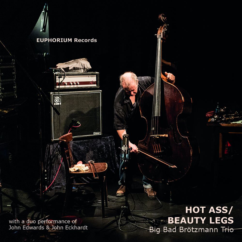 PETER BRÖTZMANN - Big Bad Brötzmann Trio / John Edwards & John Eckhardt : Hot Ass​ /​ Beauty Legs cover 