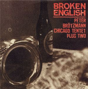 PETER BRÖTZMANN - Broken English cover 
