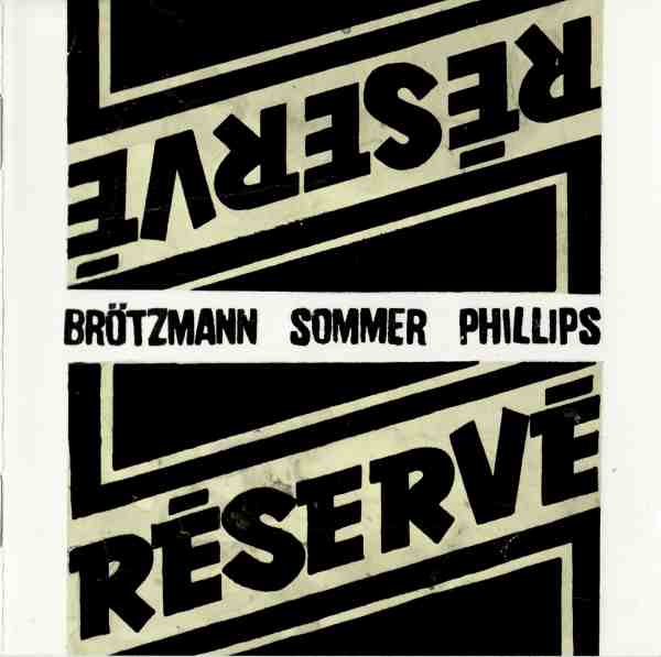 PETER BRÖTZMANN - Réservé (with Sommer / Phillips) cover 
