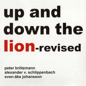 PETER BRÖTZMANN - Up and Down the Lion - Revised cover 