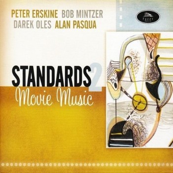 PETER ERSKINE - Standars 2, Movie Music (with Bob Mintzer, Darek Oles and Alan Pasqua) cover 