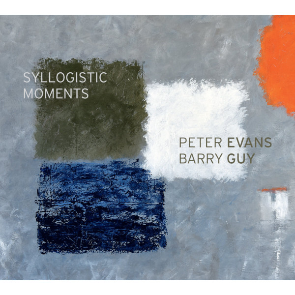 PETER EVANS - Peter Evans, Barry Guy : Syllogistic Moments cover 