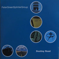 PETER GREEN - Peter Green Splinter Group ‎: Destiny Road cover 