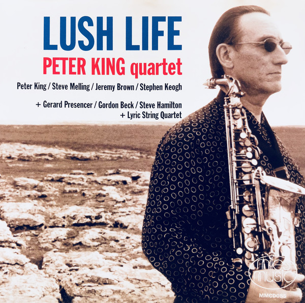 PETER KING - Peter King Quartet : Lush Life cover 