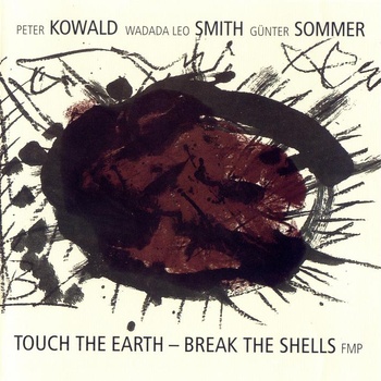 PETER KOWALD - Touch the Earth - Break the Shells cover 