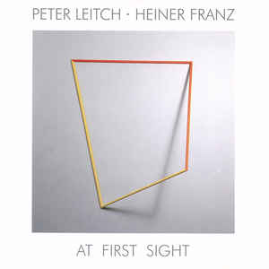 PETER LEITCH - Peter Leitch, Heiner Franz ‎: At First Sight cover 