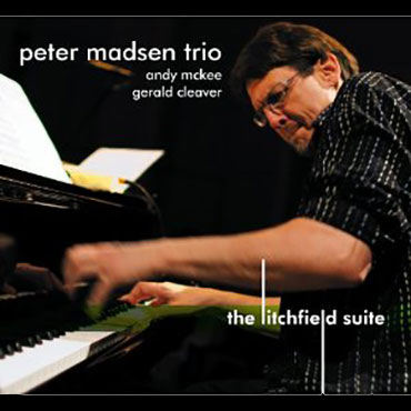 PETER MADSEN - Peter Madsen Trio : The Litchfield Suite cover 