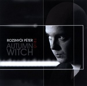 PÉTER ROZSNYÓI - Autumn Witch cover 