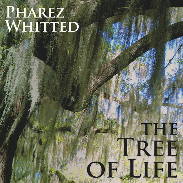 PHAREZ WHITTED - The Tree of Life cover 