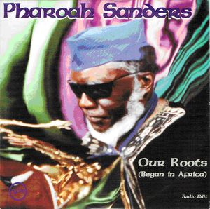 PHAROAH SANDERS - Our Roots cover 